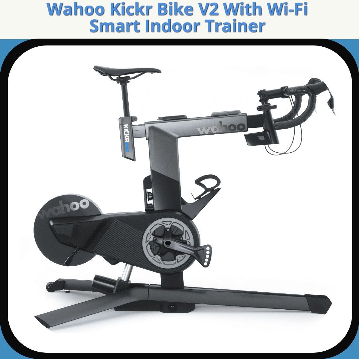 Anmeldelse af Wahoo Kickr Bike V2 With Wi-Fi Smart Indoor Trainer