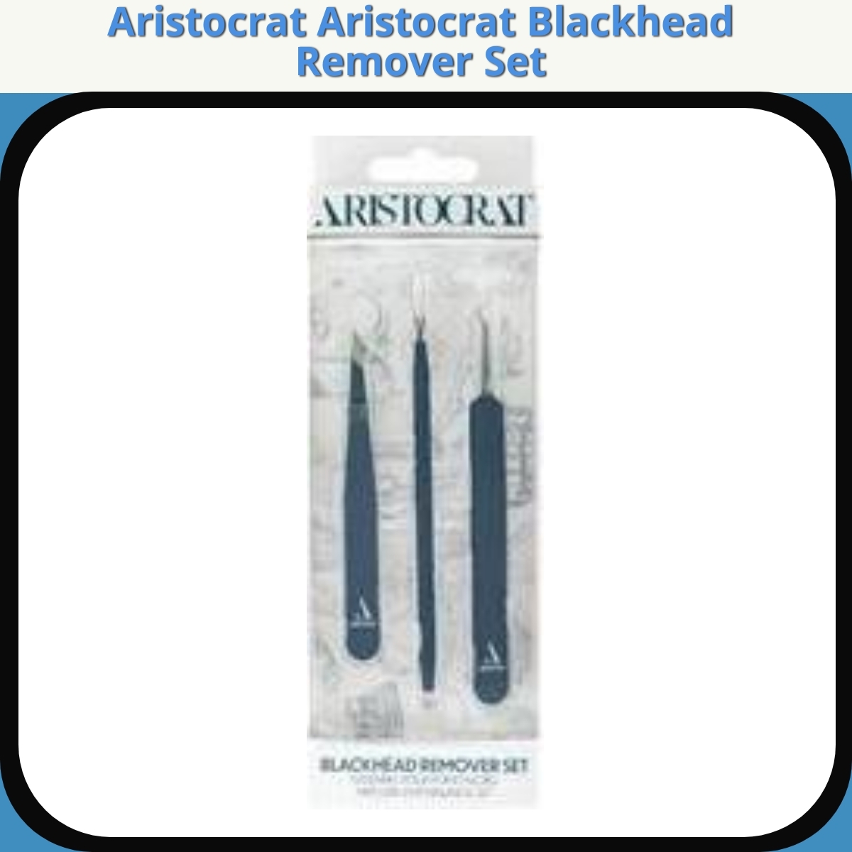 Anmeldelse af Aristocrat Aristocrat Blackhead Remover Set
