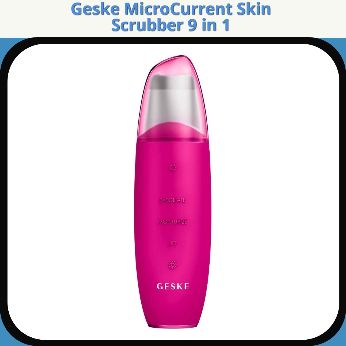 Anmeldelse af Geske MicroCurrent Skin Scrubber 9 in 1