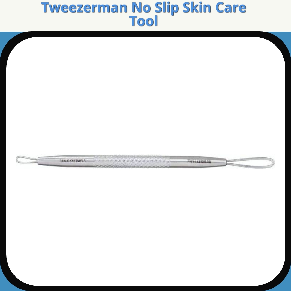 Anmeldelse af Tweezerman No Slip Skin Care Tool