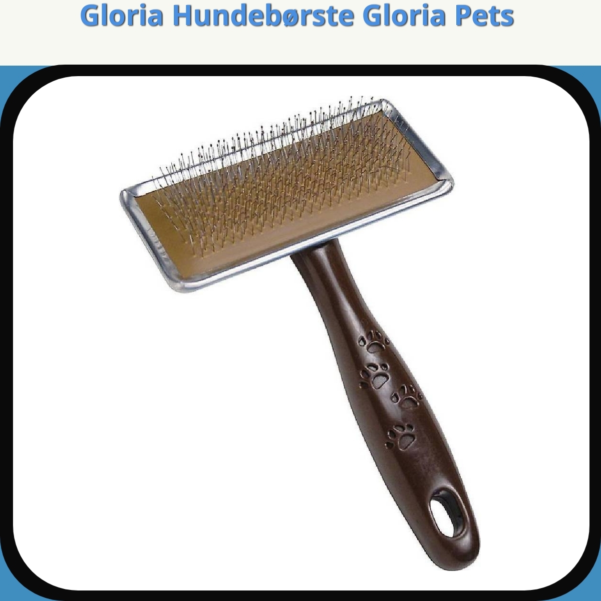 Anmeldelse af Gloria Hundebørste Gloria Pets