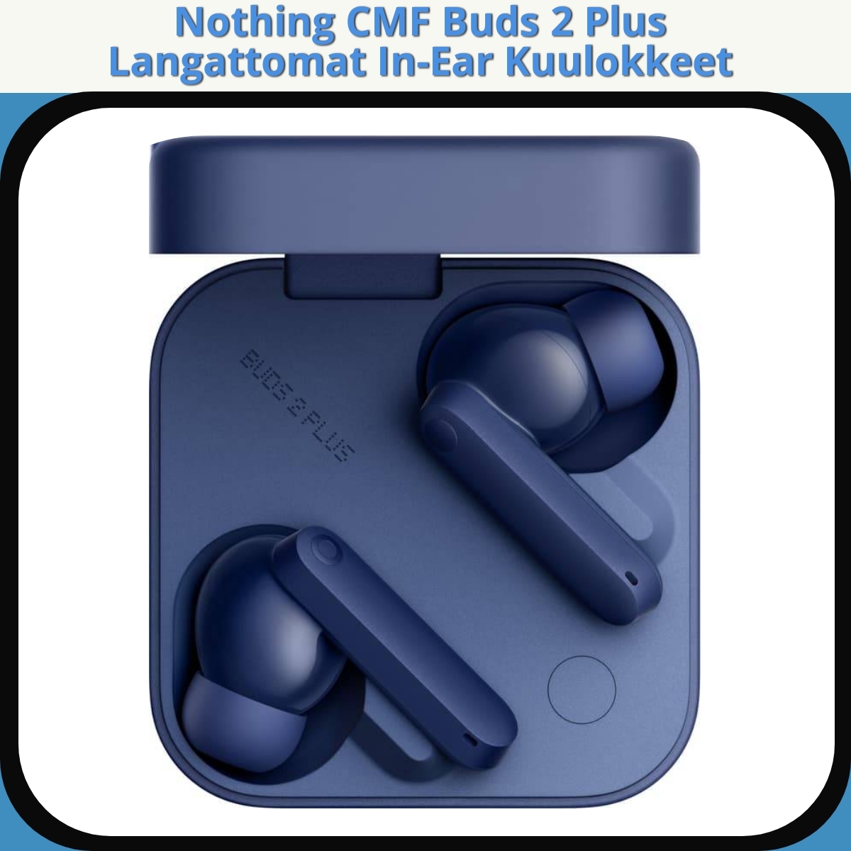 Anmeldelse af Nothing CMF Buds 2 Plus Langattomat In-Ear Kuulokkeet