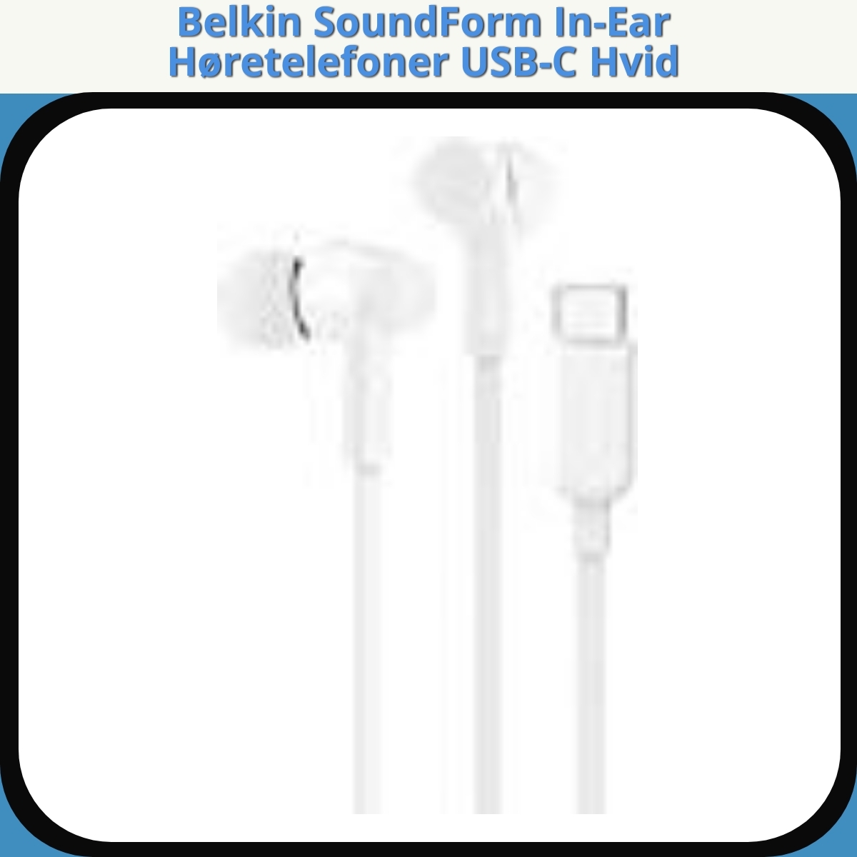 Anmeldelse af Belkin SoundForm In-Ear Høretelefoner USB-C Hvid