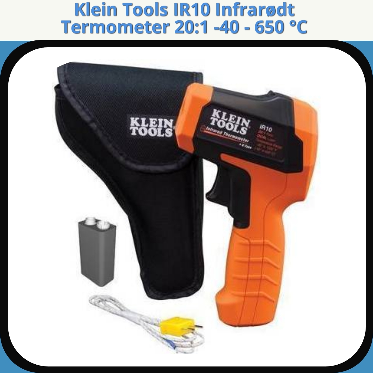 Anmeldelse af Klein Tools IR10 Infrarødt Termometer 20:1 -40 - 650 °C