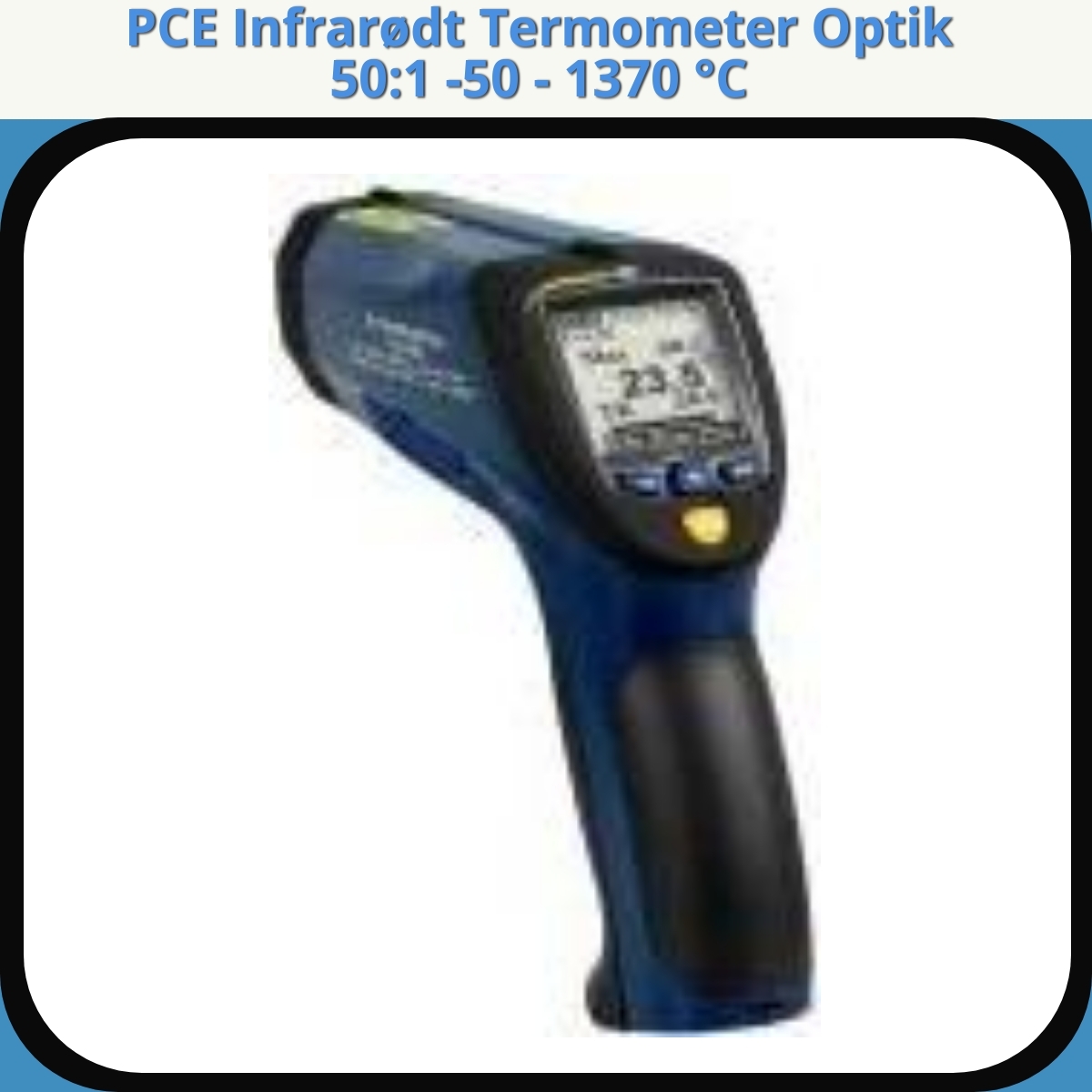 Anmeldelse af PCE Infrarødt Termometer Optik 50:1 -50 - 1370 °C
