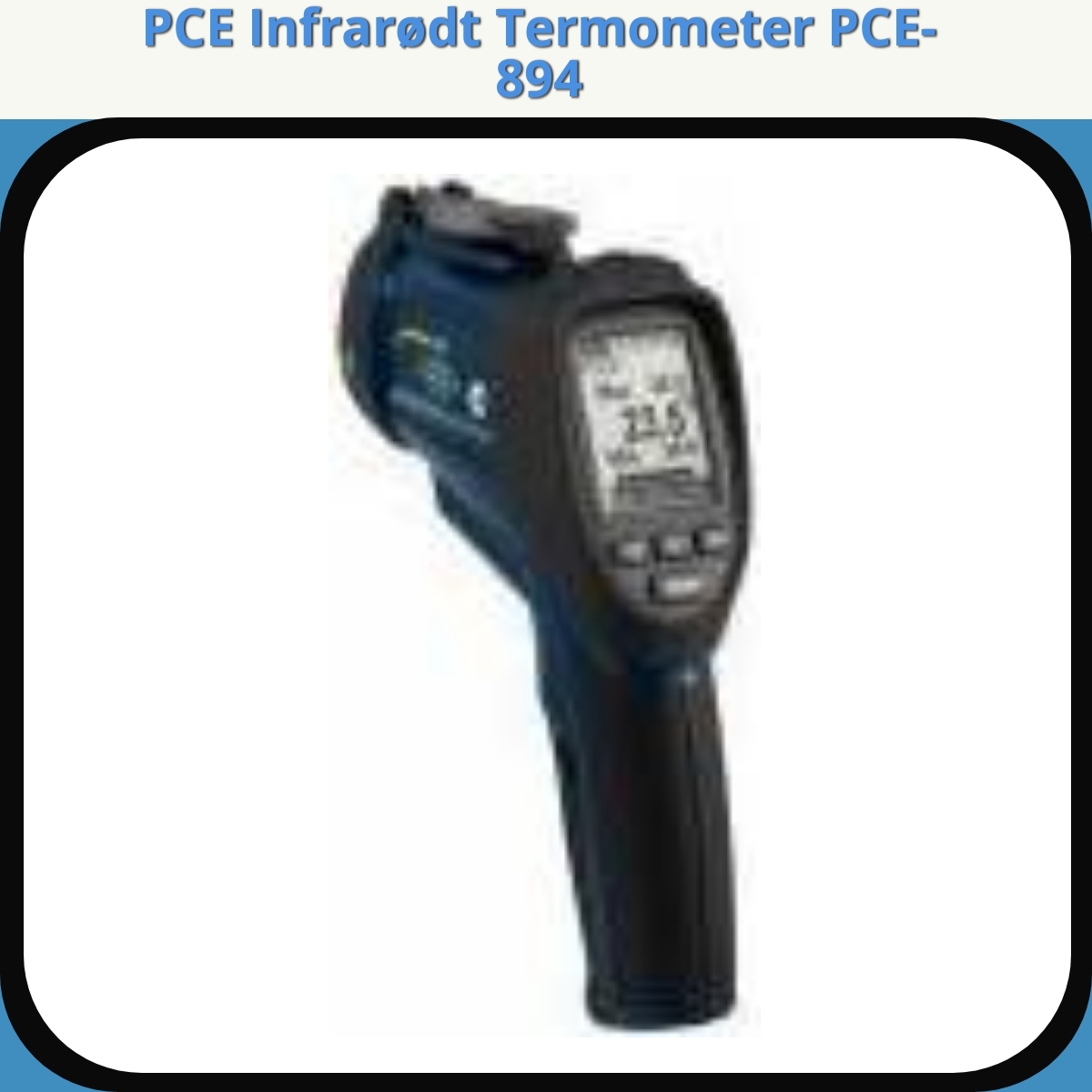 Anmeldelse af PCE Infrarødt Termometer PCE-894