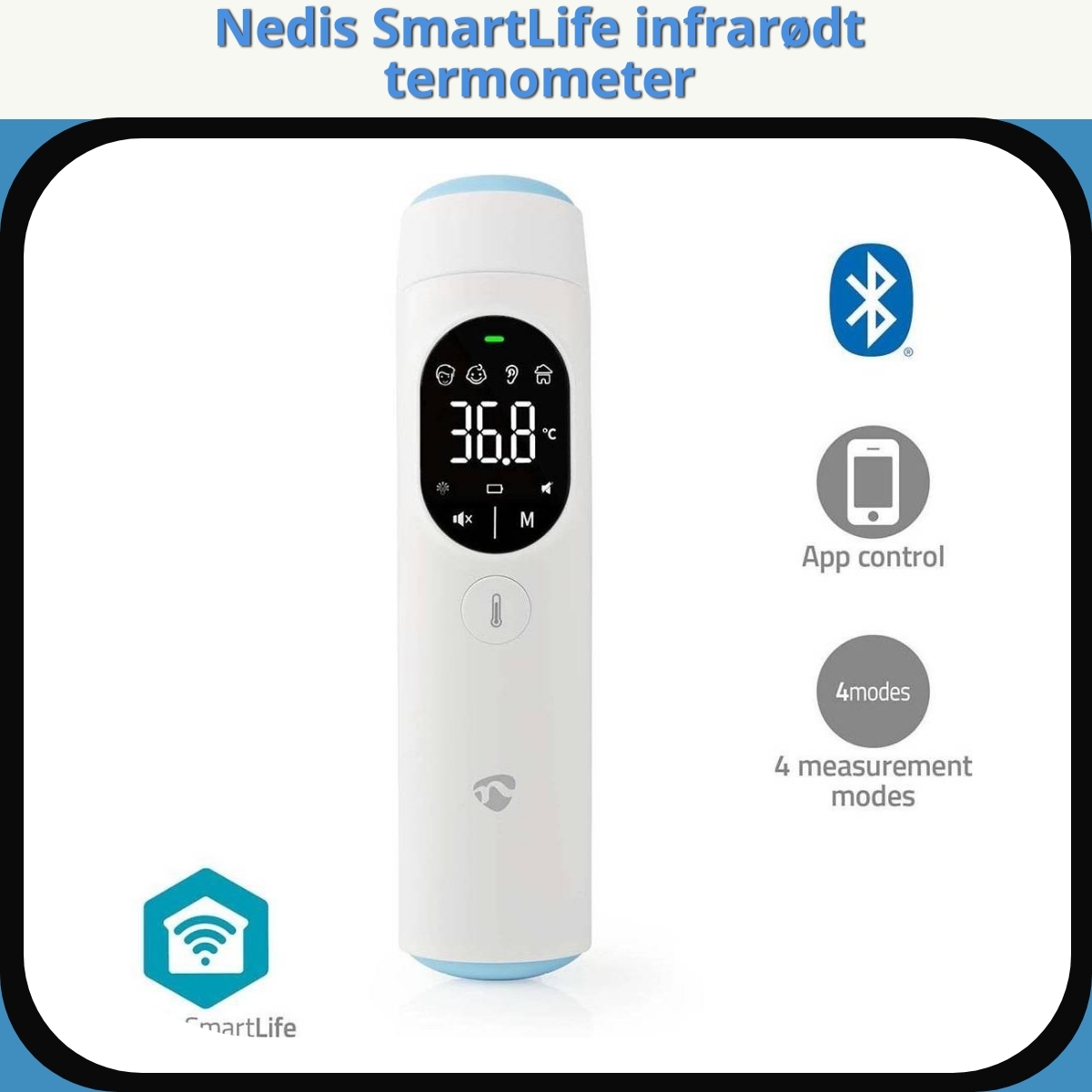 Anmeldelse af Nedis SmartLife infrarødt termometer