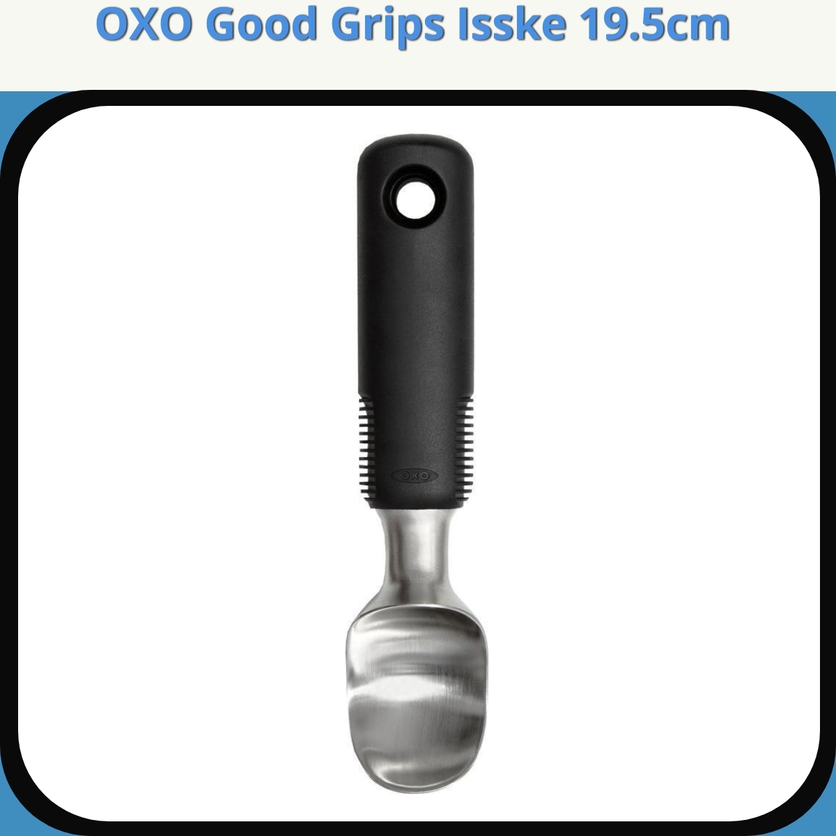 Anmeldelse af OXO Good Grips Isske 19.5cm