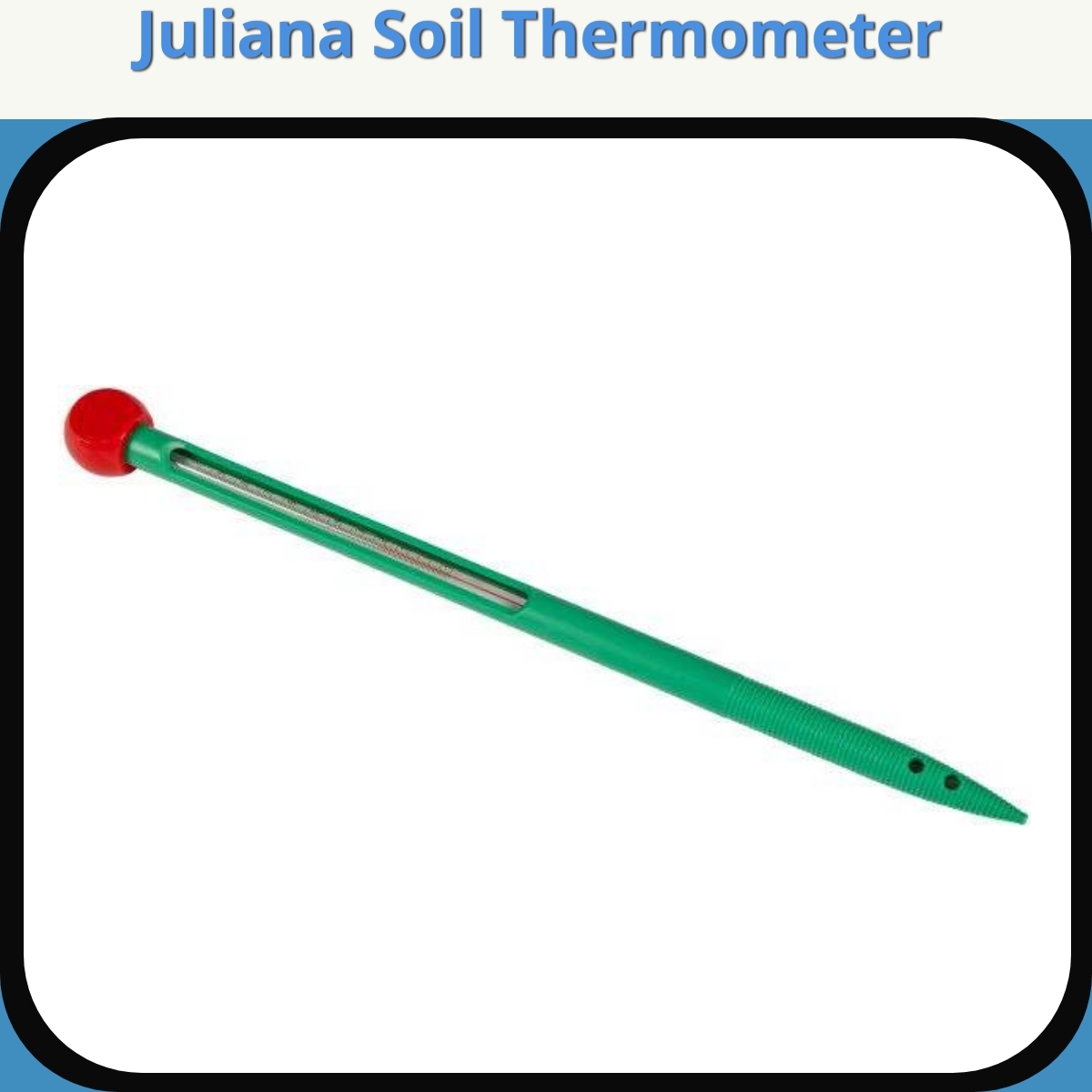 Anmeldelse af Juliana Soil Thermometer