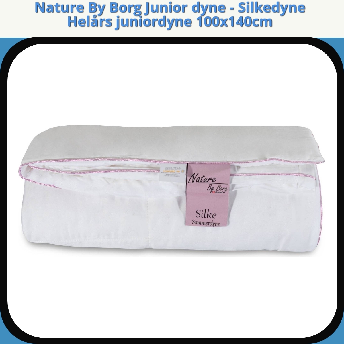 Anmeldelse af Nature By Borg Junior dyne - Silkedyne Helårs juniordyne 100x140cm