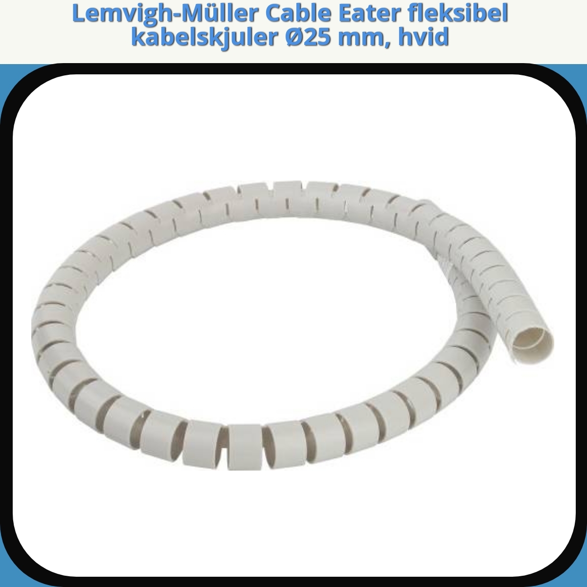 Anmeldelse af Lemvigh-Müller Cable Eater fleksibel kabelskjuler Ø25 mm, hvid