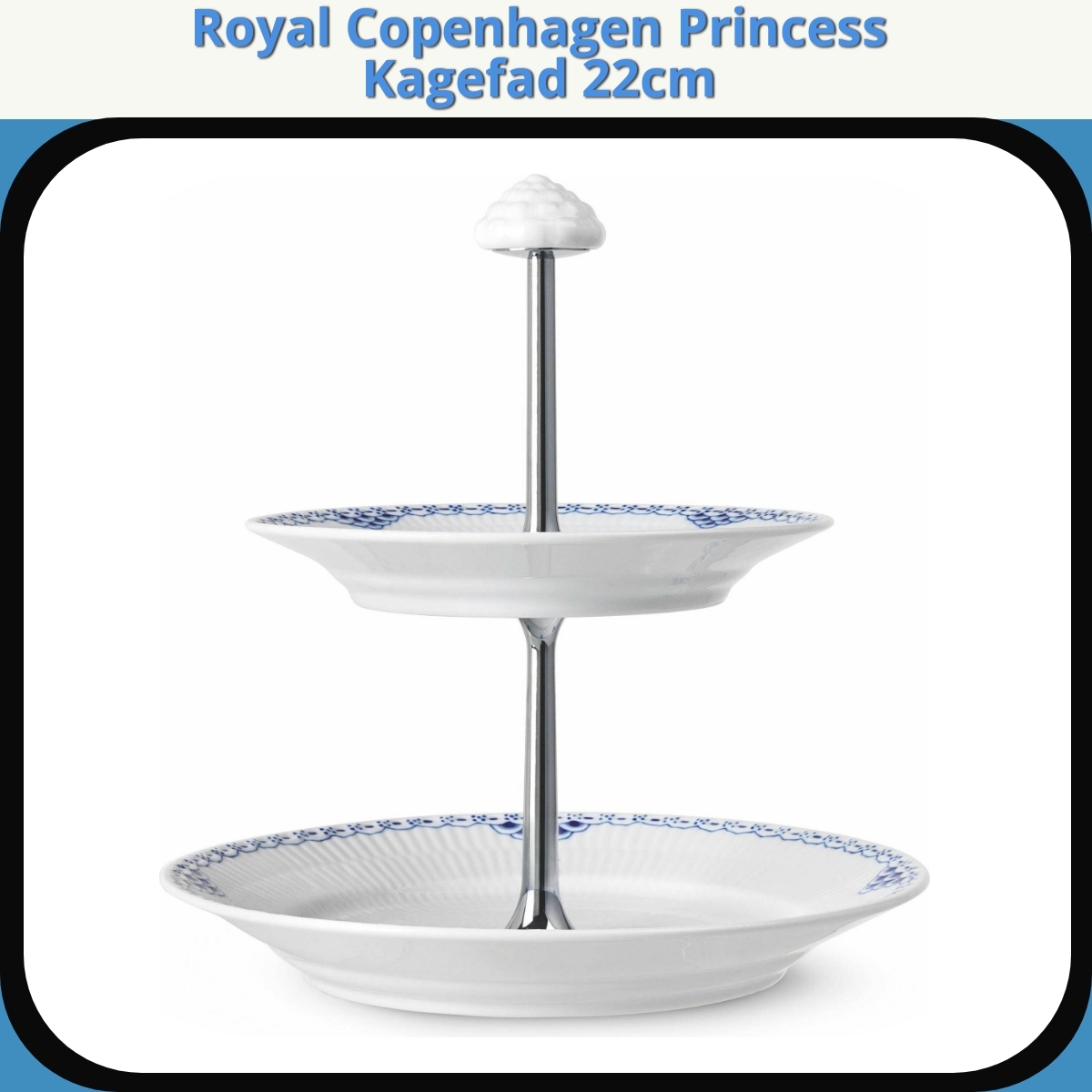 Anmeldelse af Royal Copenhagen Princess Kagefad 22cm