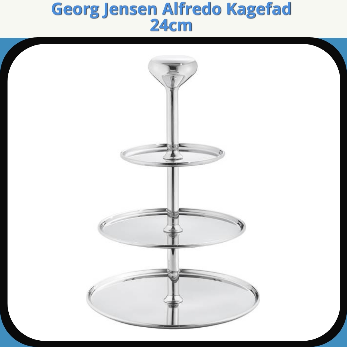 Anmeldelse af Georg Jensen Alfredo Kagefad 24cm
