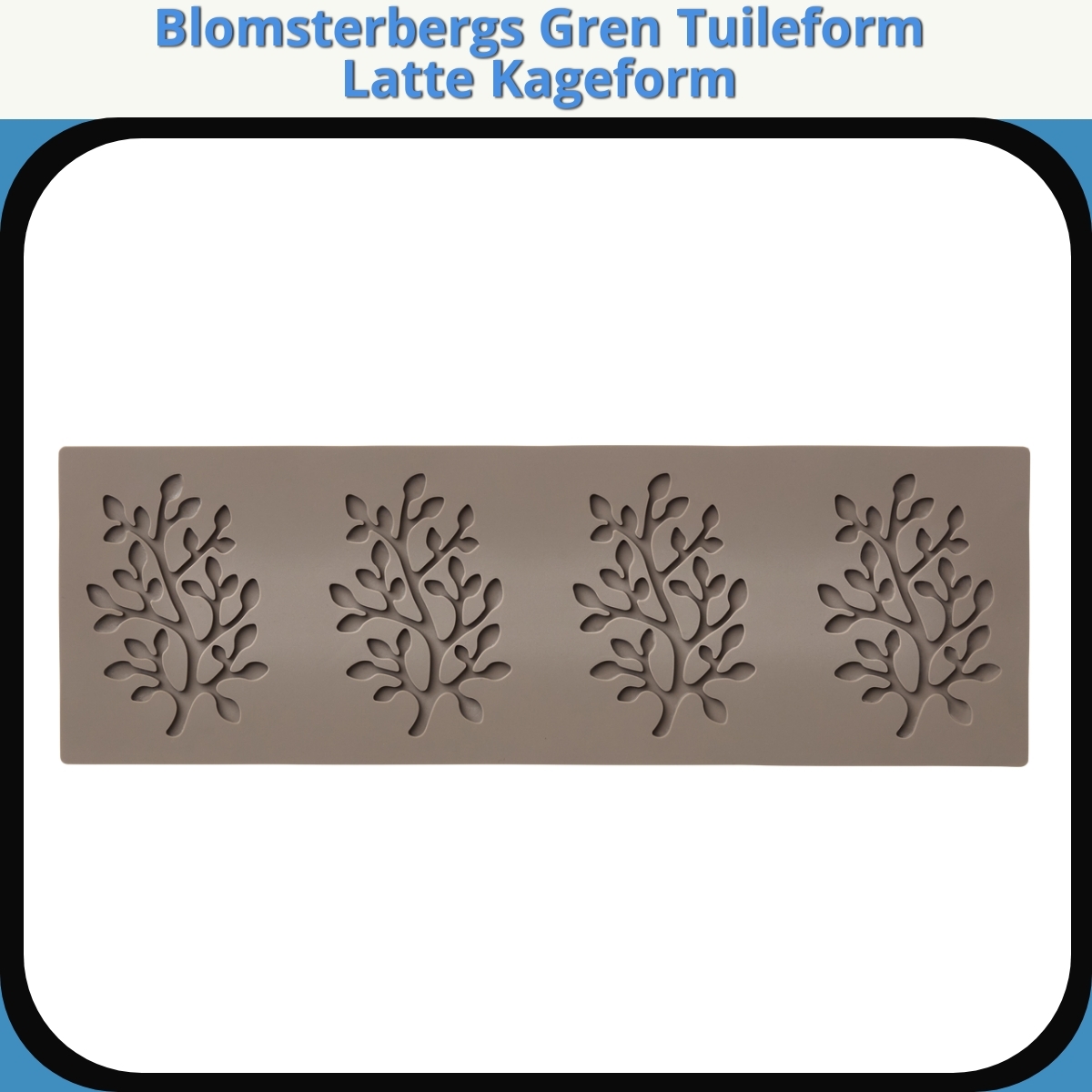 Anmeldelse af Blomsterbergs Gren Tuileform Latte Kageform