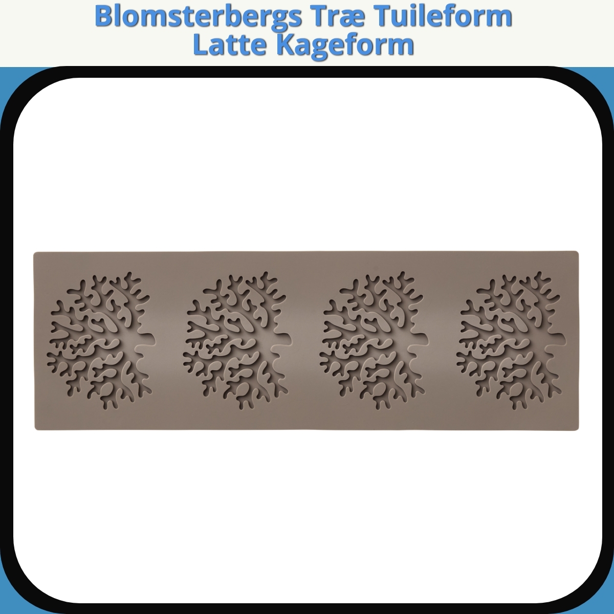 Anmeldelse af Blomsterbergs Træ Tuileform Latte Kageform