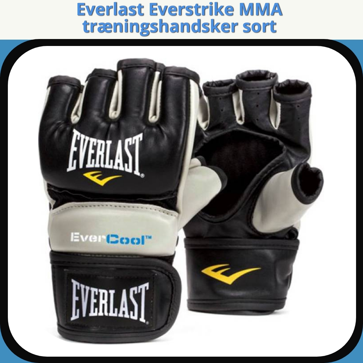 Anmeldelse af Everlast Everstrike MMA træningshandsker sort