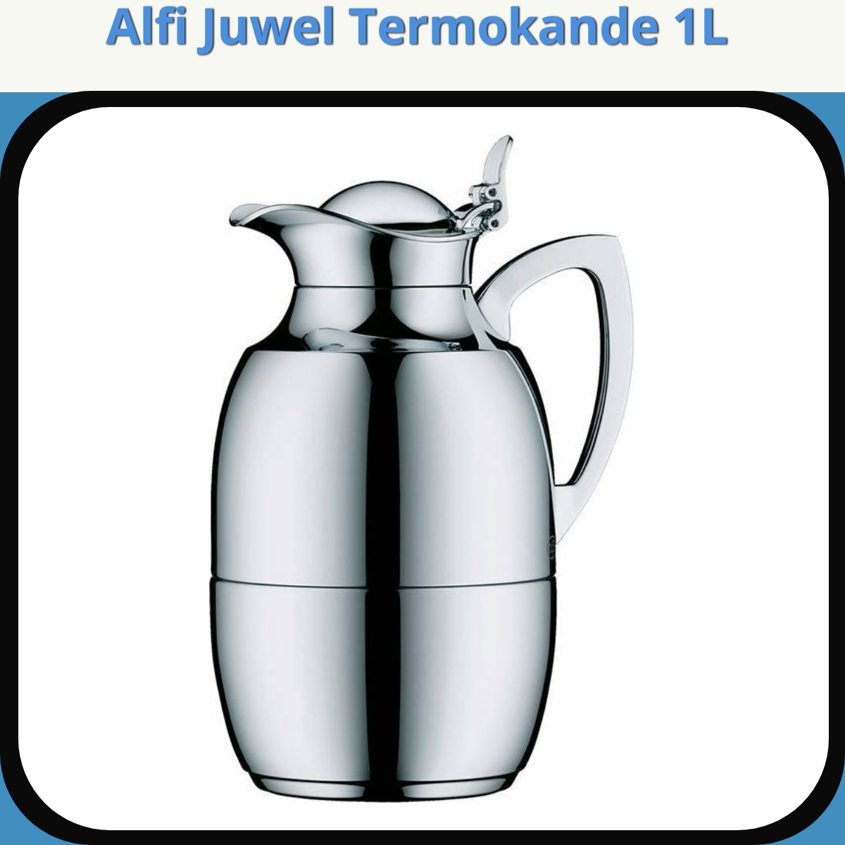 Anmeldelse af Alfi Juwel Termokande 1L