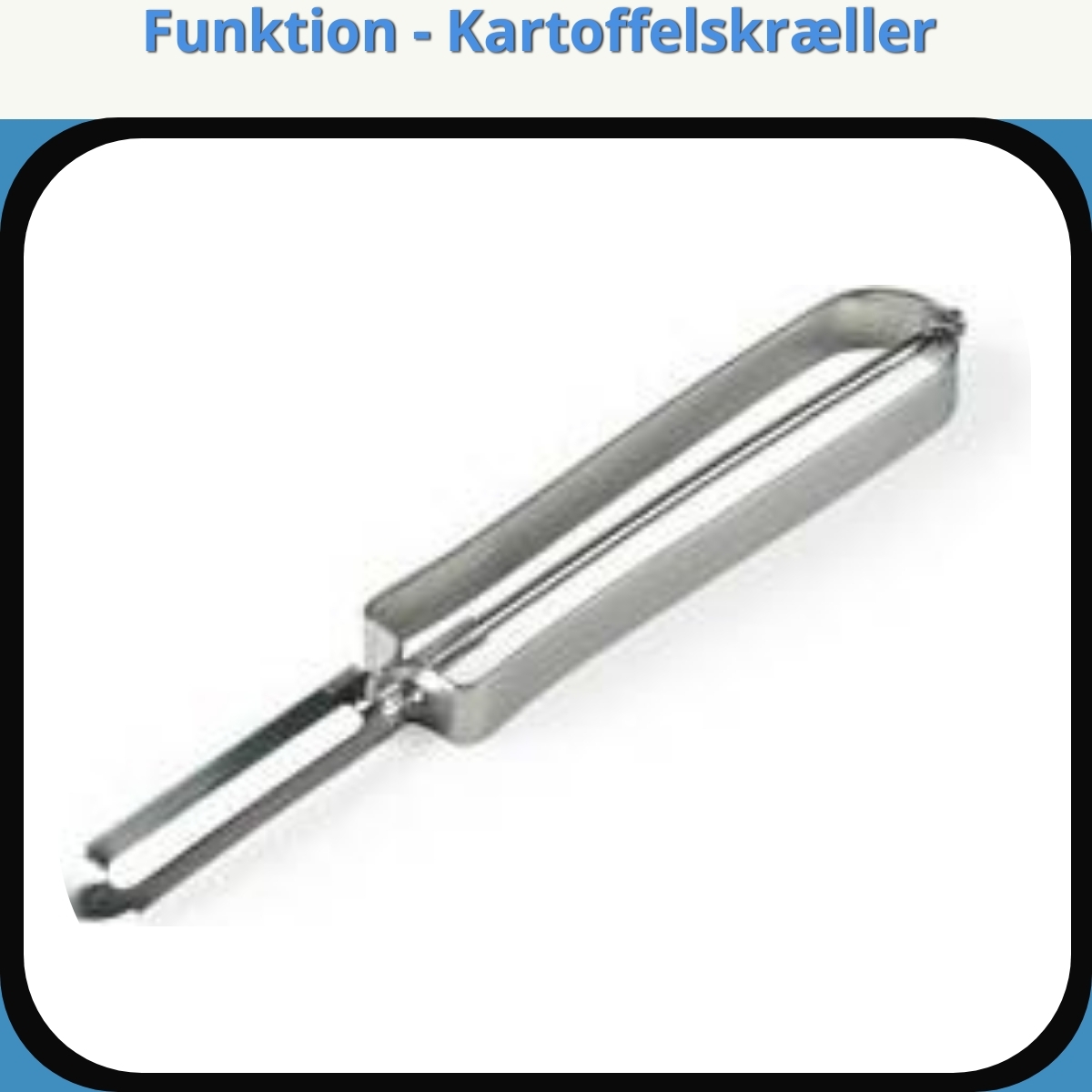 Anmeldelse af Funktion - Kartoffelskræller