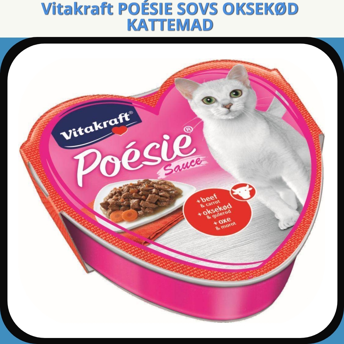 Anmeldelse af Vitakraft POÉSIE SOVS OKSEKØD KATTEMAD