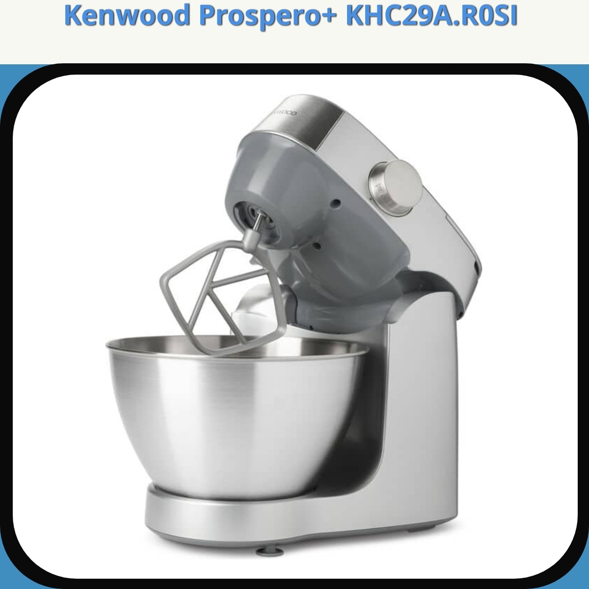 Anmeldelse af Kenwood Prospero+ KHC29A.R0SI