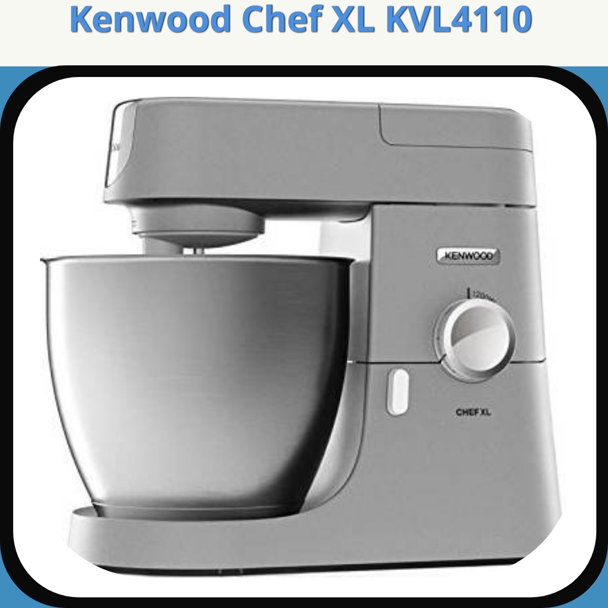 Anmeldelse af Kenwood Chef XL KVL4110