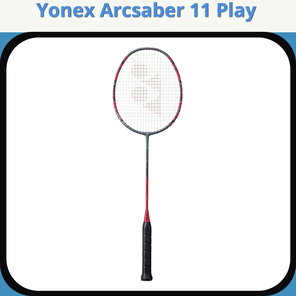 Anmeldelse af Yonex Arcsaber 11 Play