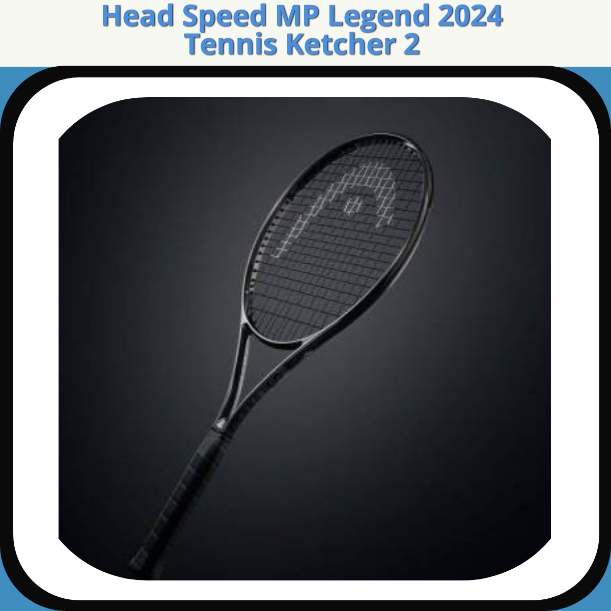 Anmeldelse af Head Speed MP Legend 2024 Tennis Ketcher 2