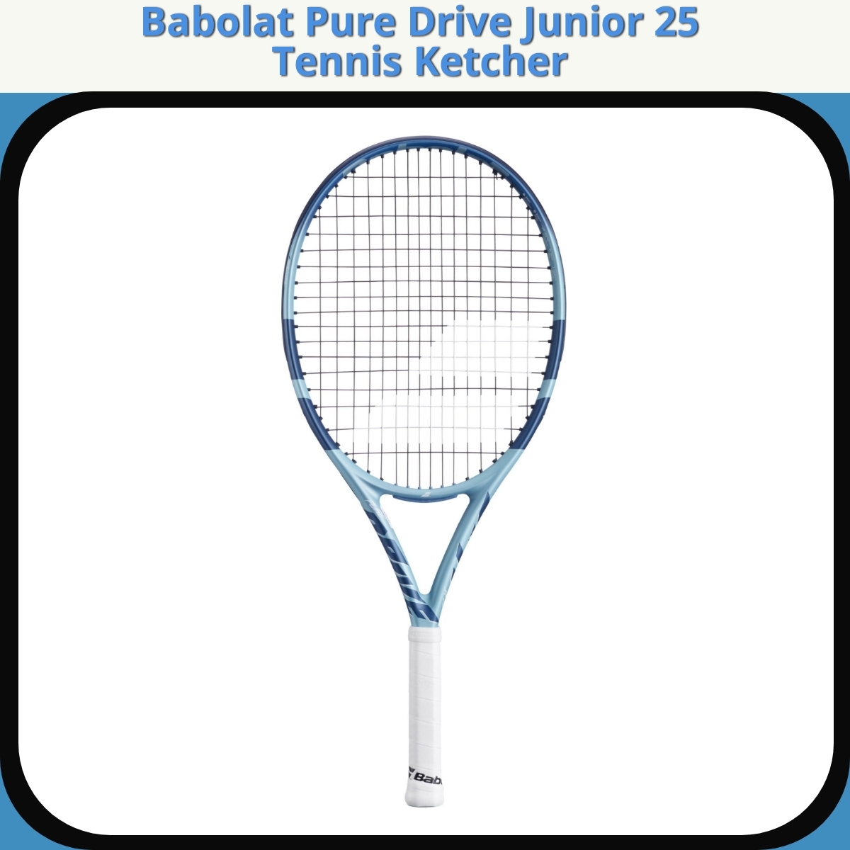 Anmeldelse af Babolat Pure Drive Junior 25 Tennis Ketcher
