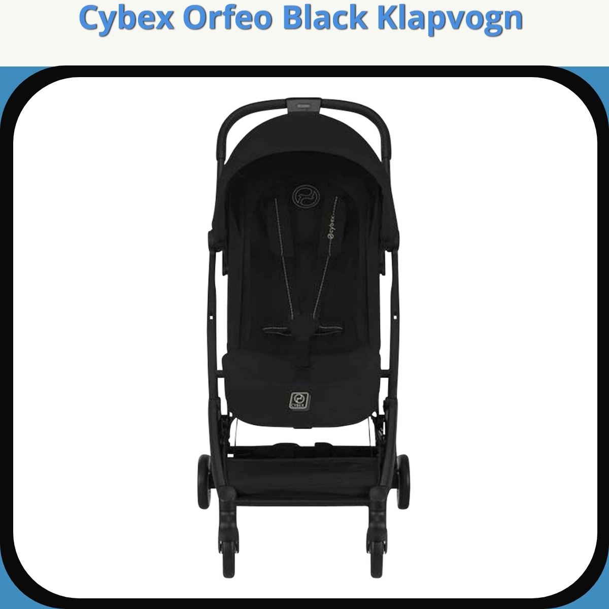 Anmeldelse af Cybex Orfeo Black Klapvogn
