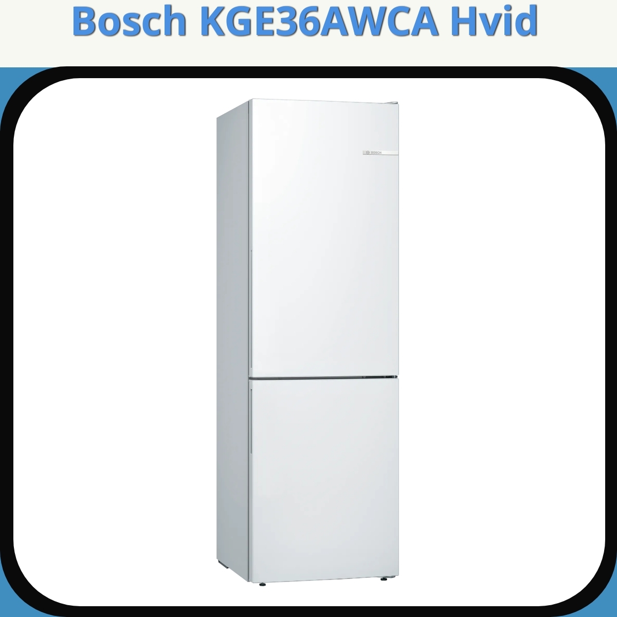 Anmeldelse af Bosch KGE36AWCA Hvid