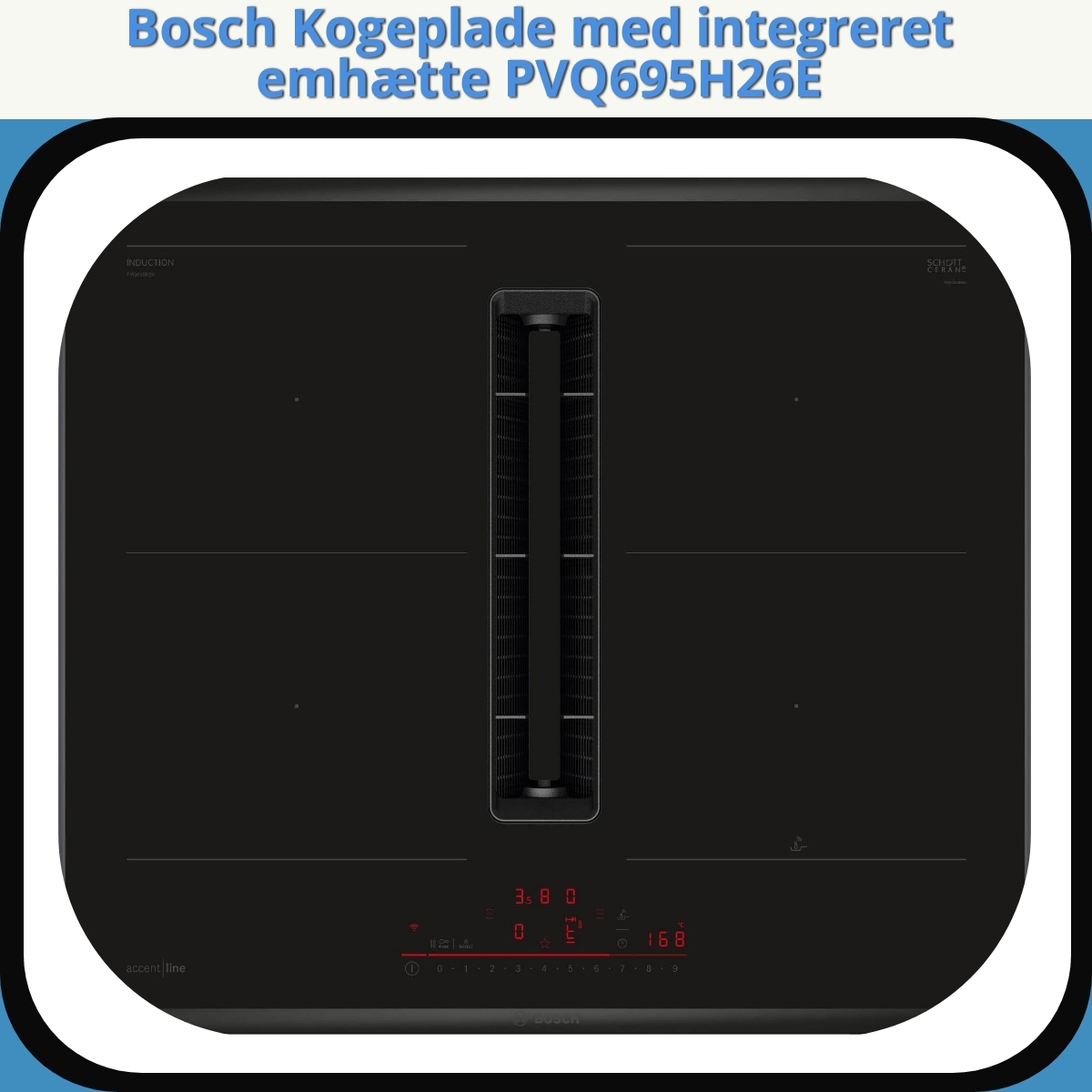 Anmeldelse af Bosch Kogeplade med integreret emhætte PVQ695H26E