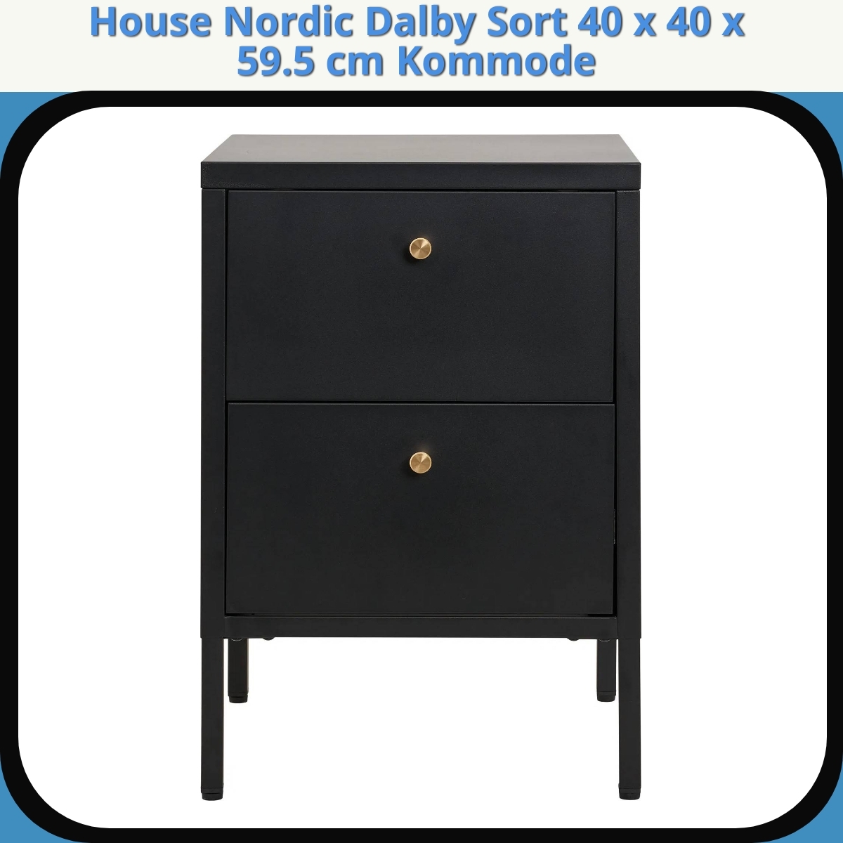 Anmeldelse af House Nordic Dalby Sort 40 x 40 x 59.5 cm Kommode