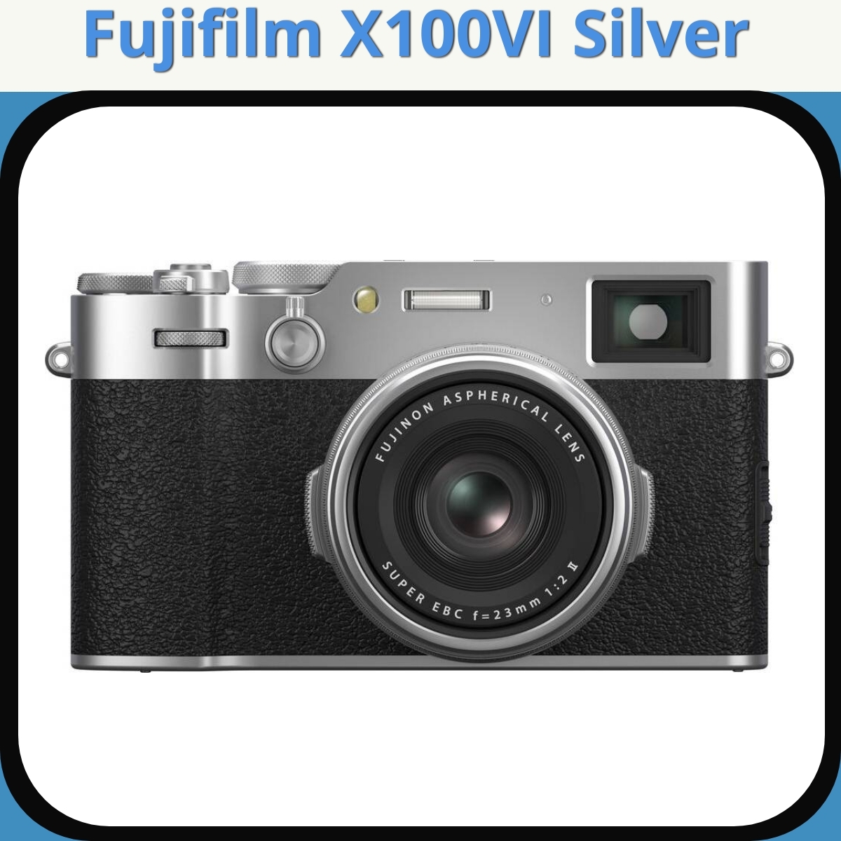 Anmeldelse af Fujifilm X100VI Silver