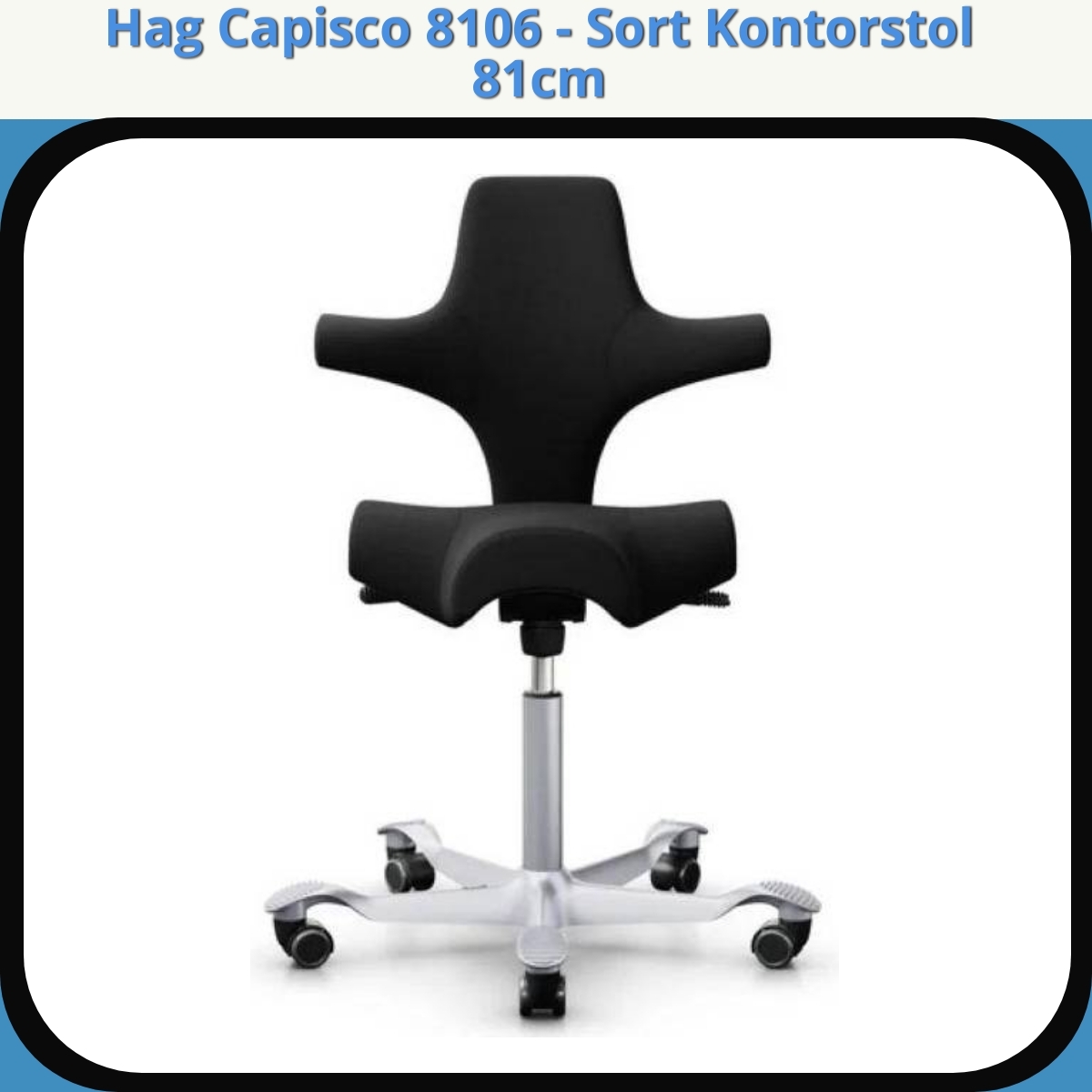 Anmeldelse af Hag Capisco 8106 - Sort Kontorstol 81cm