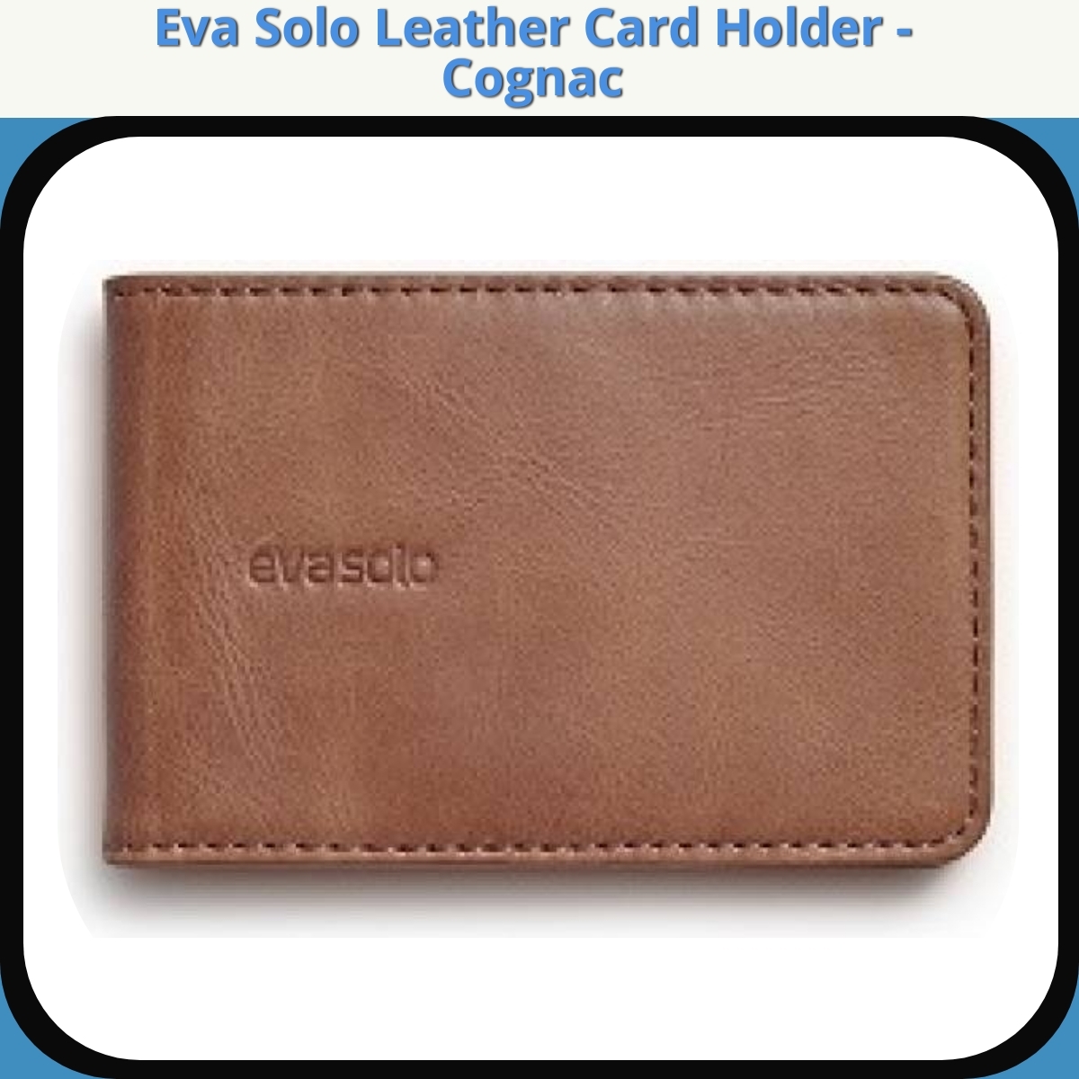 Anmeldelse af Eva Solo Leather Card Holder - Cognac