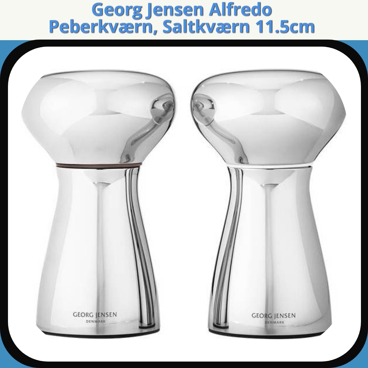 Anmeldelse af Georg Jensen Alfredo Peberkværn, Saltkværn 11.5cm