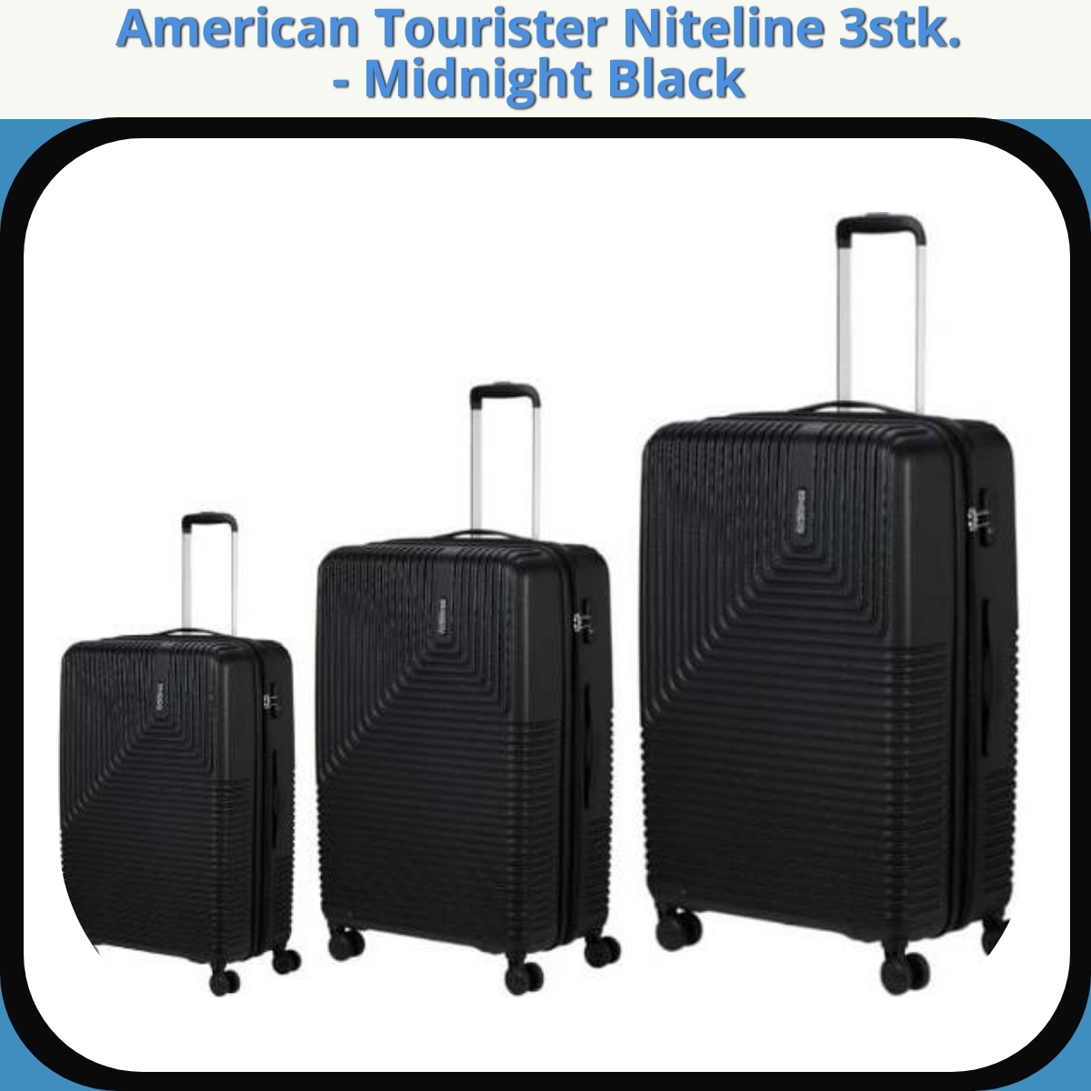 Anmeldelse af American Tourister Niteline 3stk. - Midnight Black