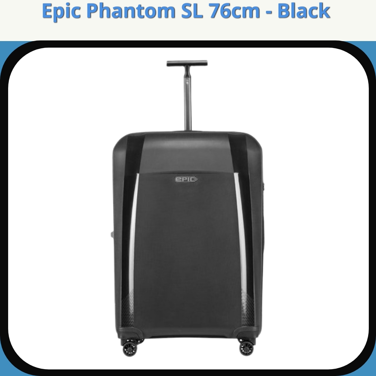 Anmeldelse af Epic Phantom SL 76cm - Black