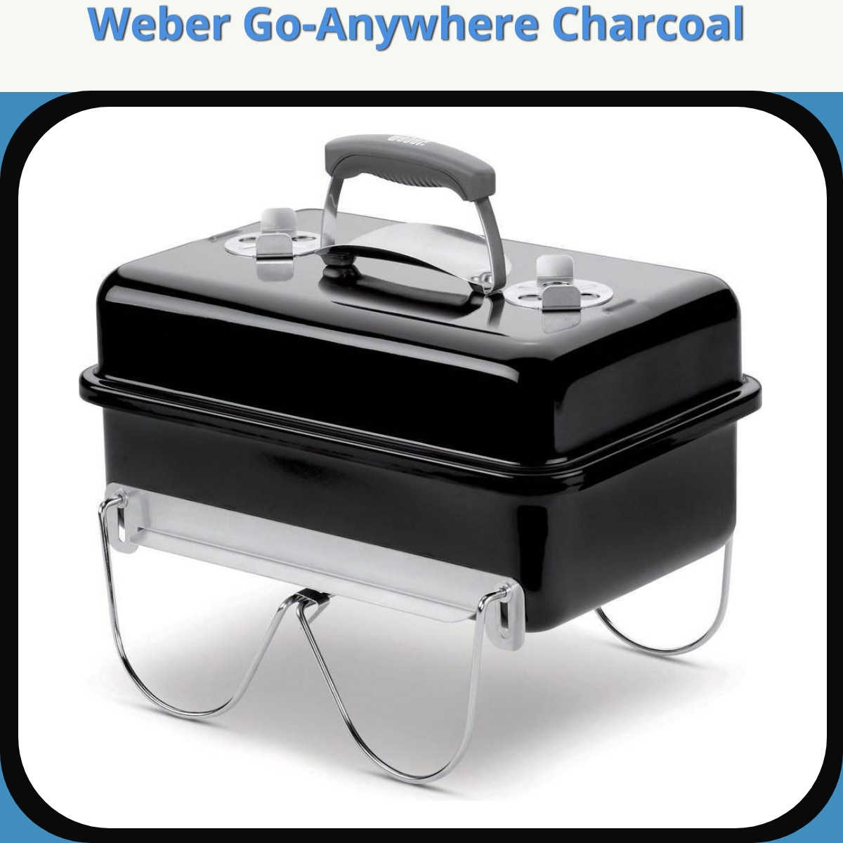 Anmeldelse af Weber Go-Anywhere Charcoal