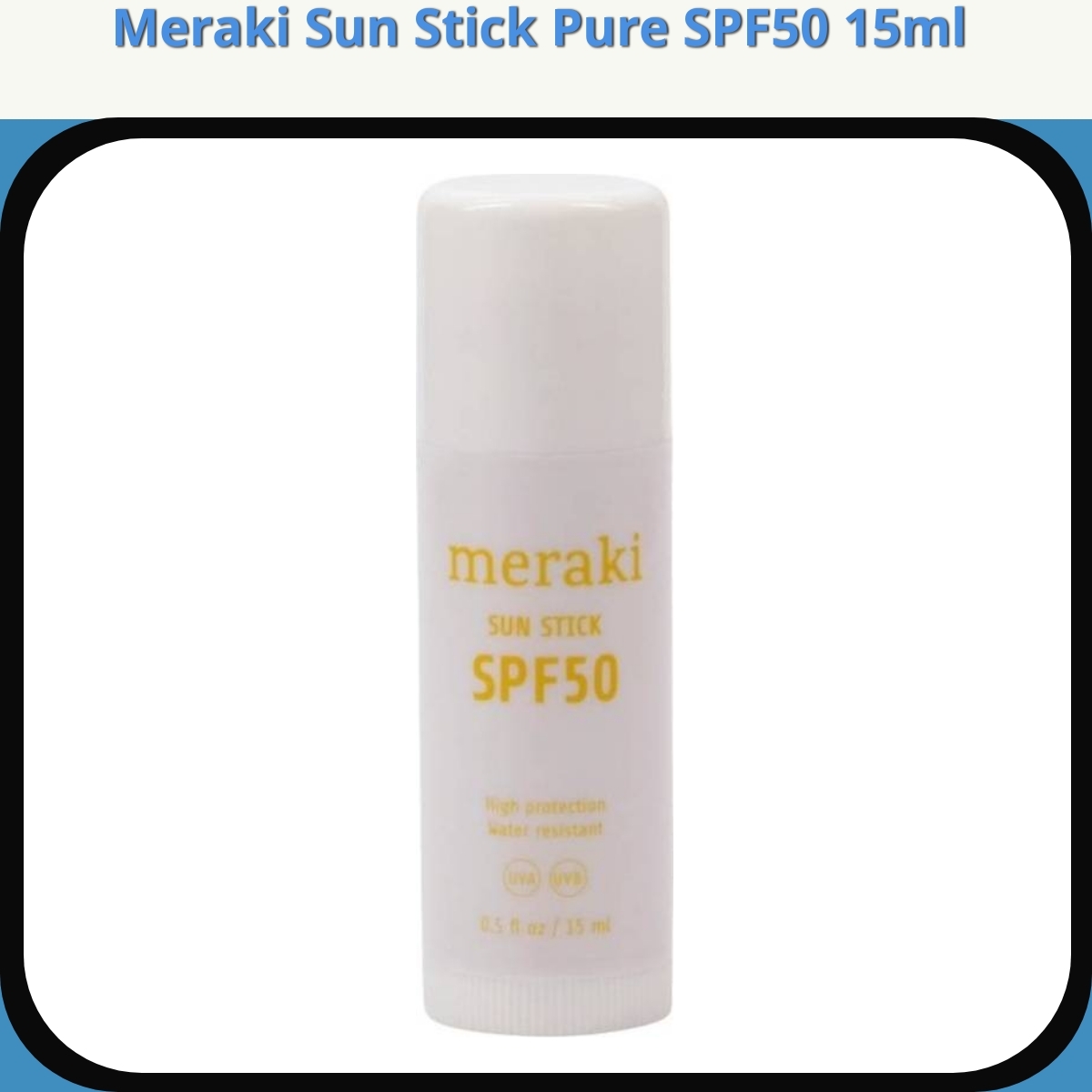 Anmeldelse af Meraki Sun Stick Pure SPF50 15ml