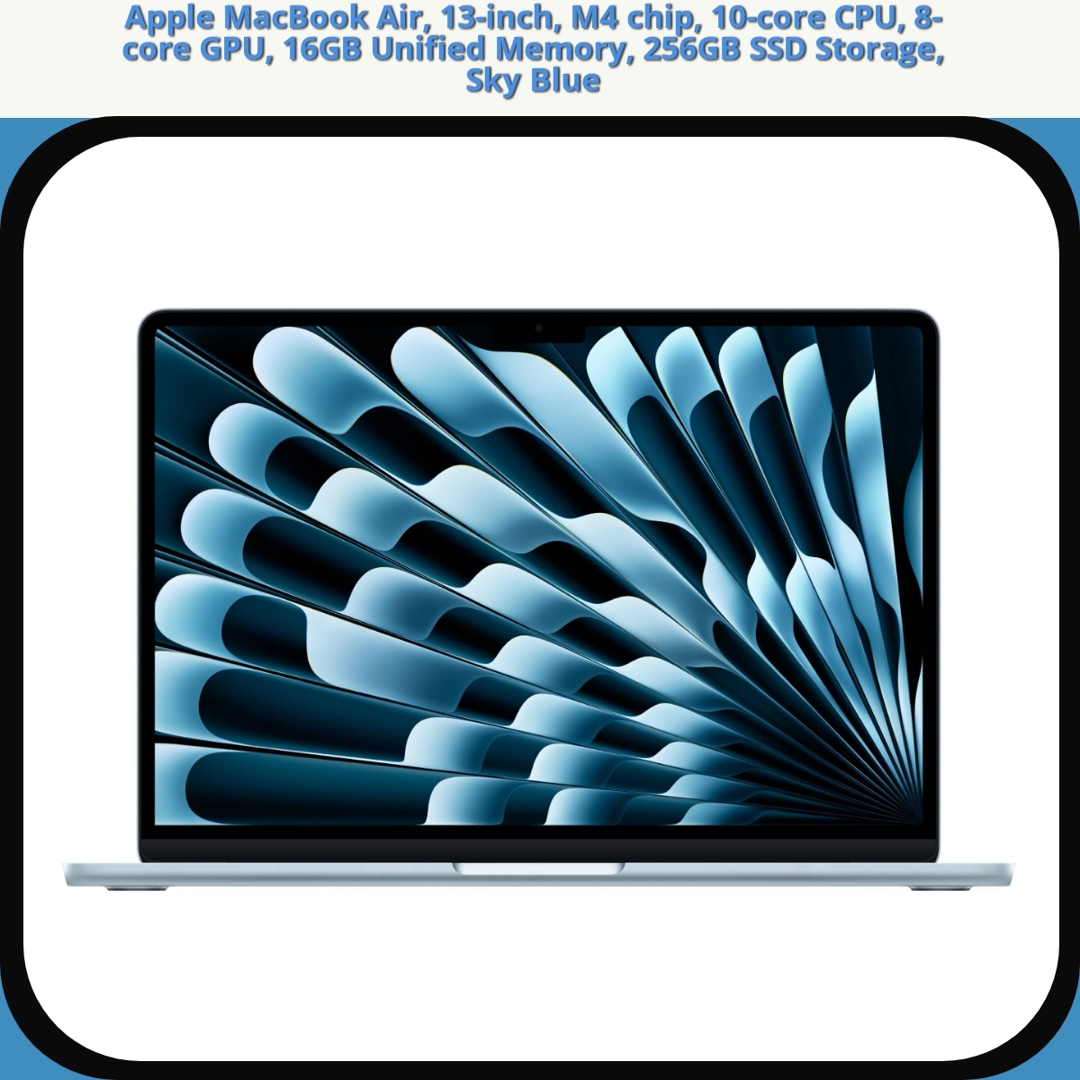 Anmeldelse af Apple MacBook Air, 13-inch, M4 chip, 10-core CPU, 8-core GPU, 16GB Unified Memory, 256GB SSD Storage, Sky Blue