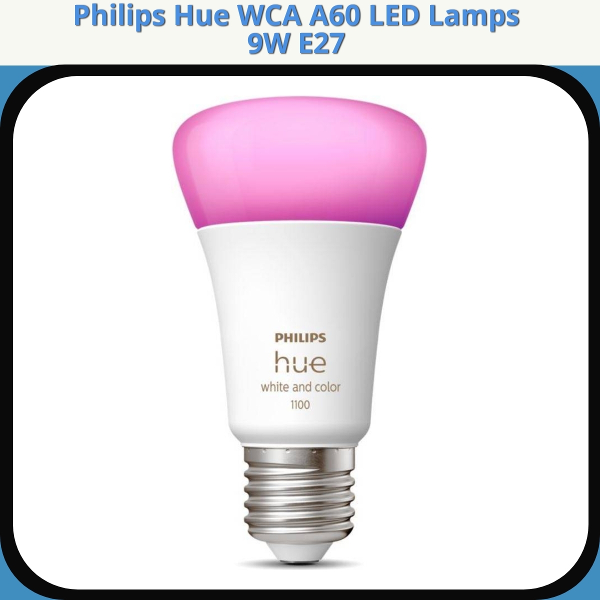 Anmeldelse af Philips Hue WCA A60 LED Lamps 9W E27
