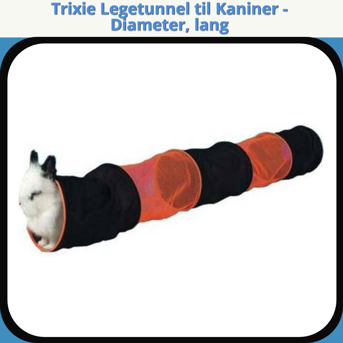 Anmeldelse af Trixie Legetunnel til Kaniner - Diameter, lang