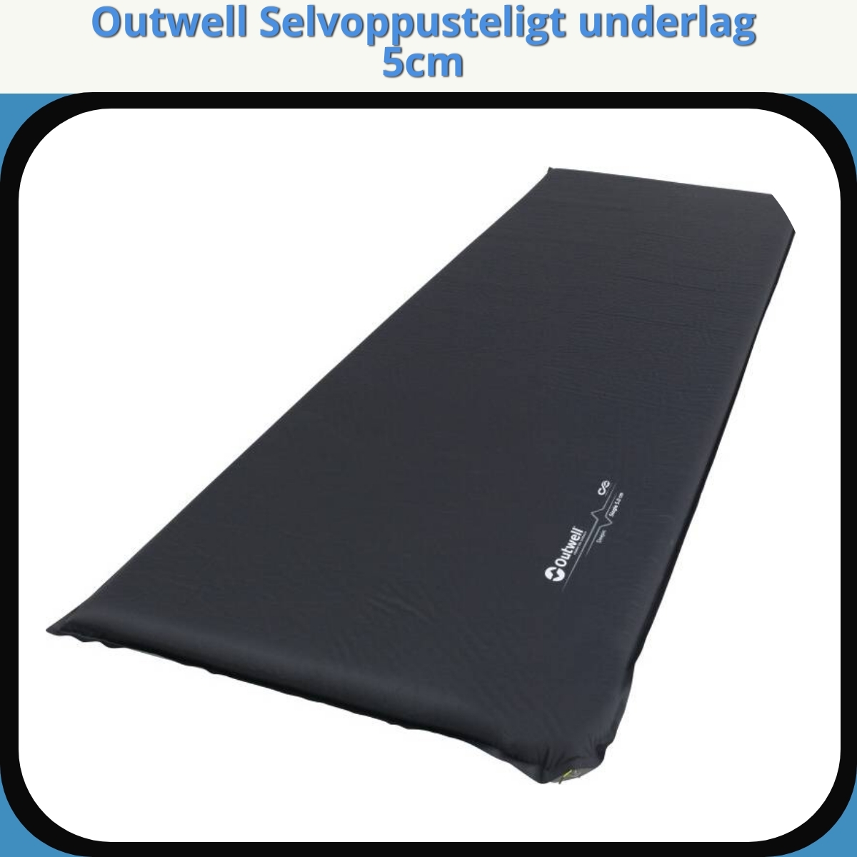 Anmeldelse af Outwell Selvoppusteligt underlag 5cm