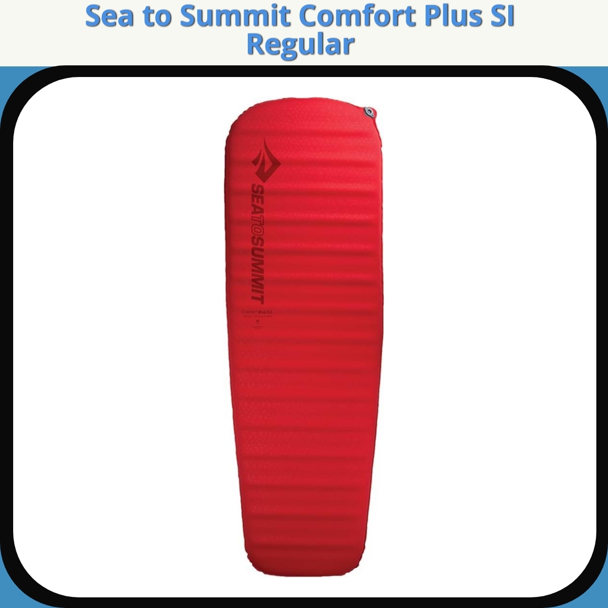 Anmeldelse af Sea to Summit Comfort Plus SI Regular