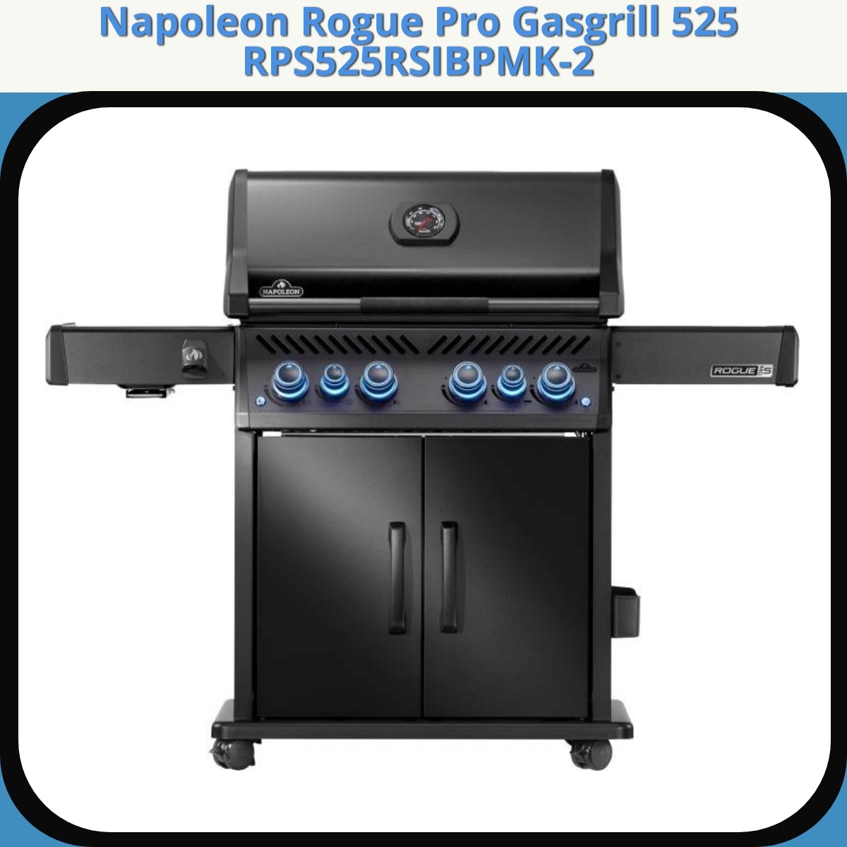 Anmeldelse af Napoleon Rogue Pro Gasgrill 525 RPS525RSIBPMK-2