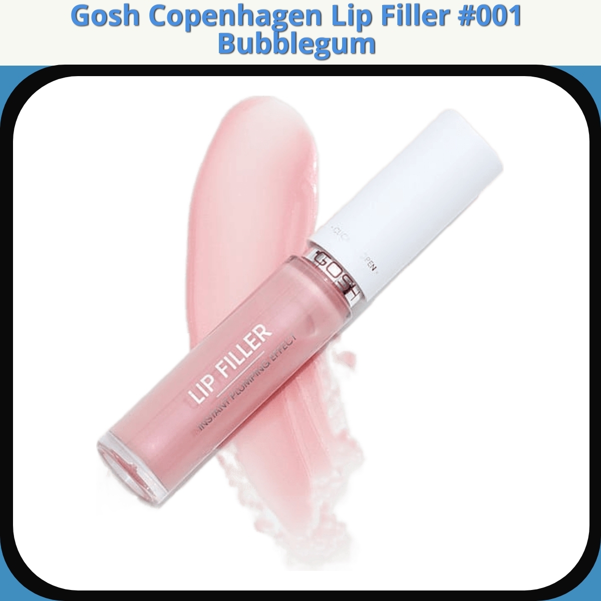 Anmeldelse af Gosh Copenhagen Lip Filler #001 Bubblegum