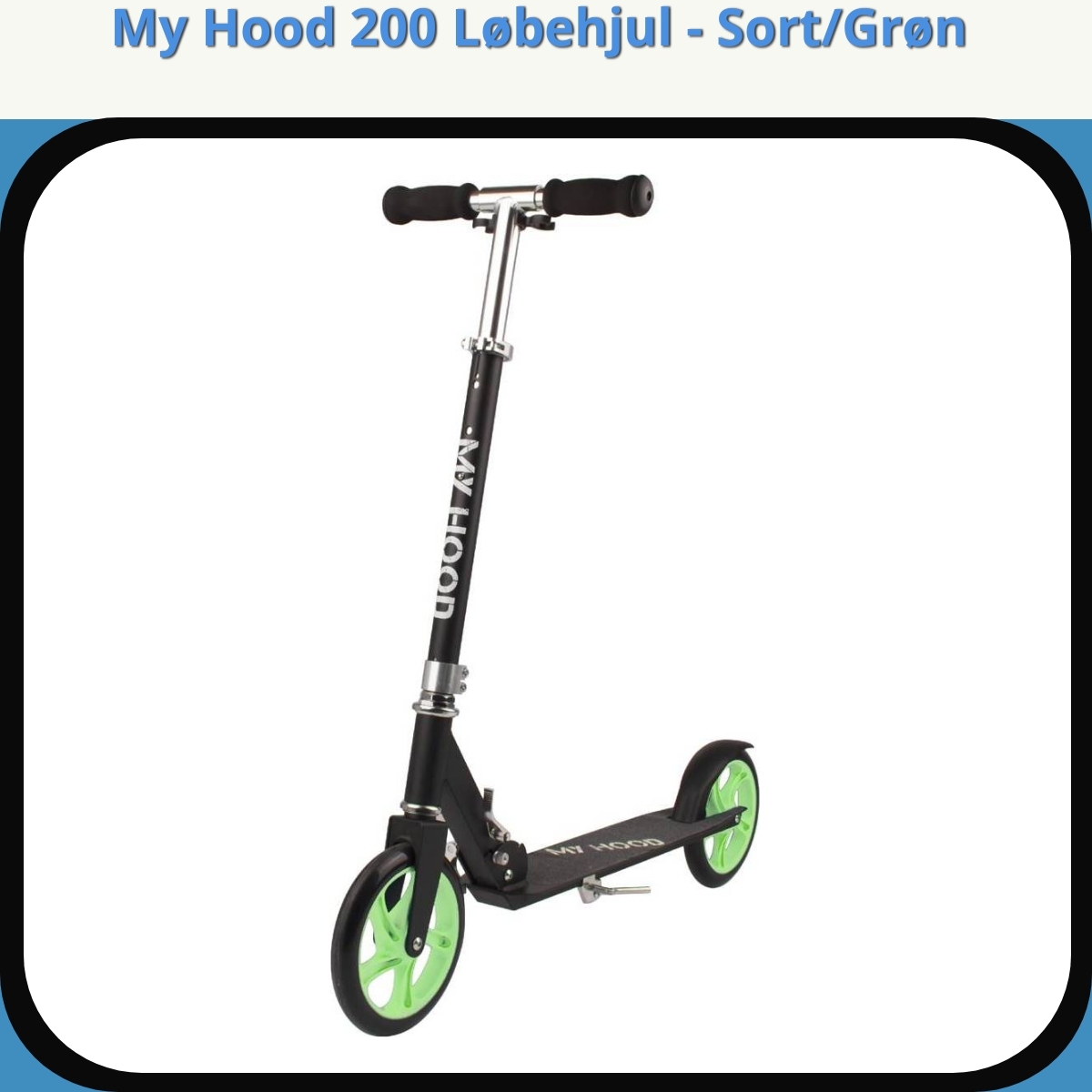 Anmeldelse af My Hood 200 Løbehjul - Sort/Grøn