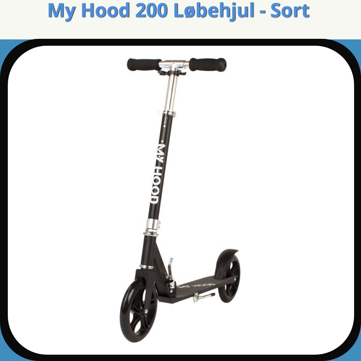 Anmeldelse af My Hood 200 Løbehjul - Sort