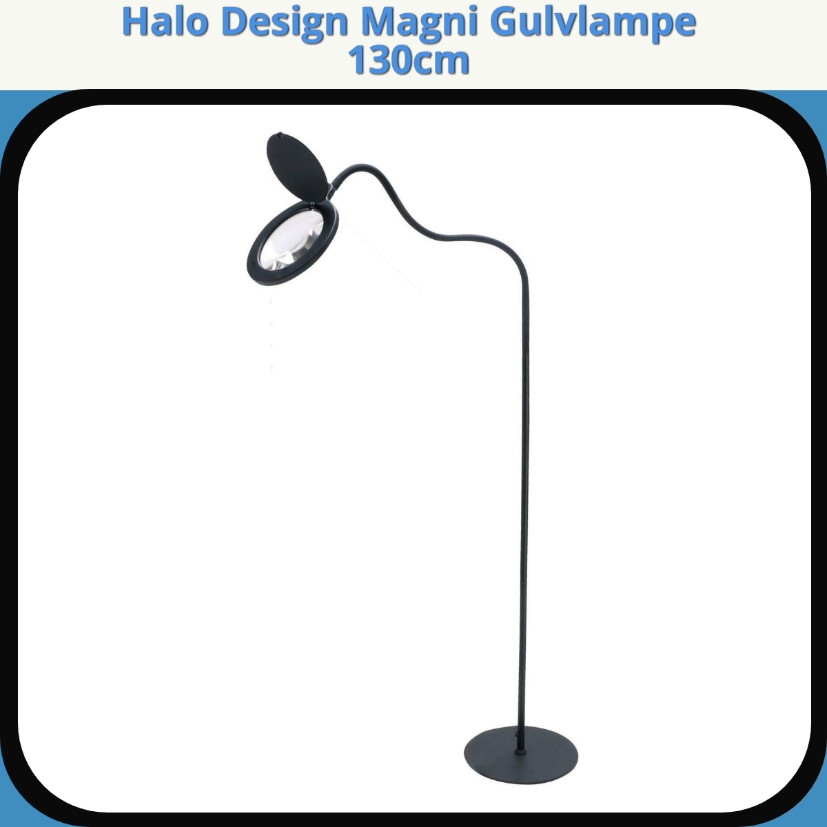 Anmeldelse af Halo Design Magni Gulvlampe 130cm